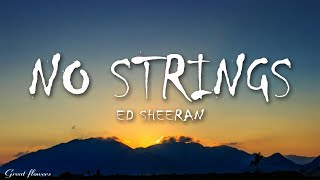 Ed Sheeran - No Strings (Lyrics)