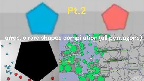 2.arras io rare shapes compilation  (pentagons)  pt