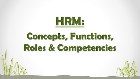 Part - 5 | HRM: Concepts, Functions, Roles & Competencies | For BCom (P and H), NCWEB, SOL students.