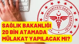 20 BİN SAĞLIK BAKANLIĞI PERSONEL ALIMINDA MÜLAKAT OLACAK MI AÇIKLNDI YÖNETMELİK VE KILAVUZ ÇAKIŞYOR