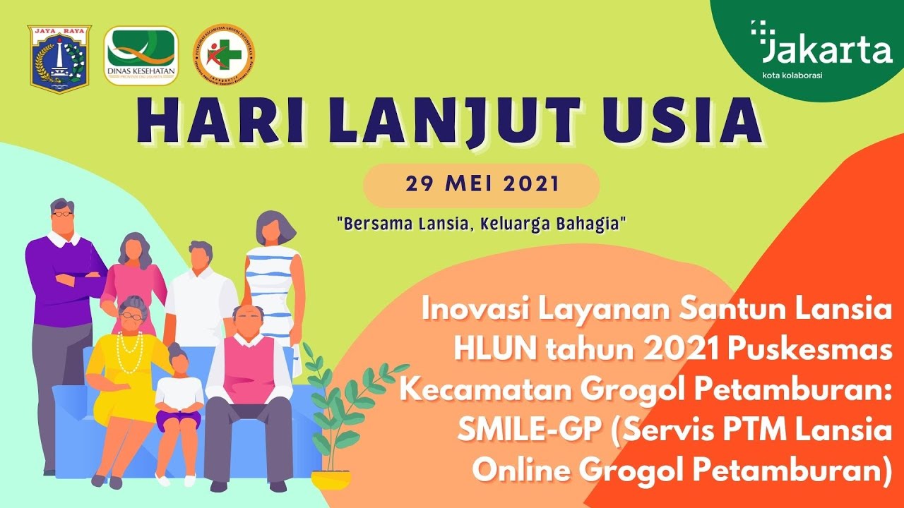 Inovasi Layanan Santun Lansia HLUN 2021 Puskesmas Kec. Grogol Petamburan:  SMILE-GP (Telemedicine)