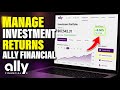 How to Manage Investment Returns with Ally Financial - Complete Guide
