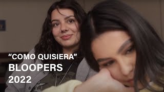 Como Quisiera (2022) - Bloopers
