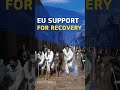 Recovery After Floods & Cyclones: EU Solidarity in Action