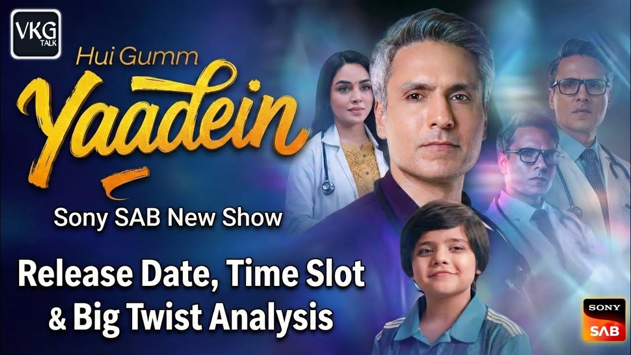 “Hui Gum Yaadein” Sony SAB New Show | Release Date, Time Slot & Big Twist Analysis | Vkg Talk 