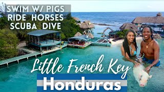 Little French Key is Paradise in the Caribbean |Roatan, Honduras 2022