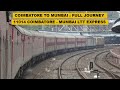 Coimbatore to mumbai  full journey  11014 cbe  ltt kurla express  indian railways