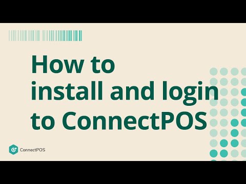 How to install and login to ConnectPOS