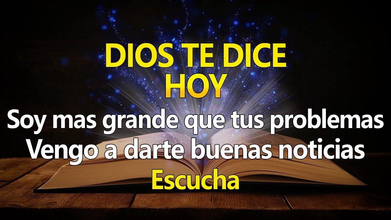 DIOS TE DICE HOY 🔴Soy más grande que tus problemas,🙏Vengo a darte ...