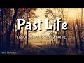 Trevor Daniel and Selena Gomez - Past Life (Lyrics)