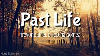 Trevor Daniel and Selena Gomez - Past Life (Lyrics)