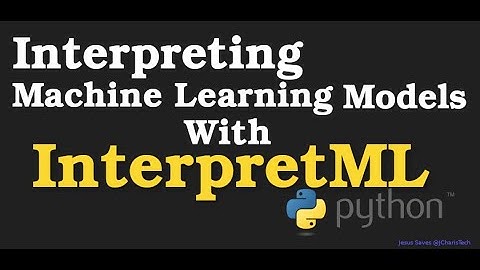 Interpreting Machine Learning Models with InterpretML Python