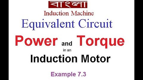 Induction Motor || Example 7.3 || Speed, Power, and Torque || EM 7.4(2)(Bangla)(Chapman)