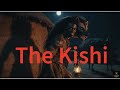 The Story Of The Kishi