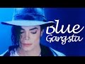 Michael Jackson - Blue Gangsta | MJWE Mix