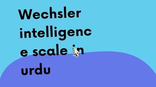 wechsler intelligence scale #wais #wisc #intelligence