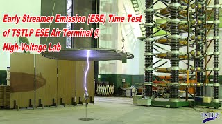 TSTLP ESE Lightning Rod's E.S.E. Time Test @ Accredited HIGH-Voltage Lab.