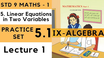 Class 9 Practice Set 5.1 Lecture 1 Linear Equations in Two Variables Chapter 5| Std 9th Maths 1