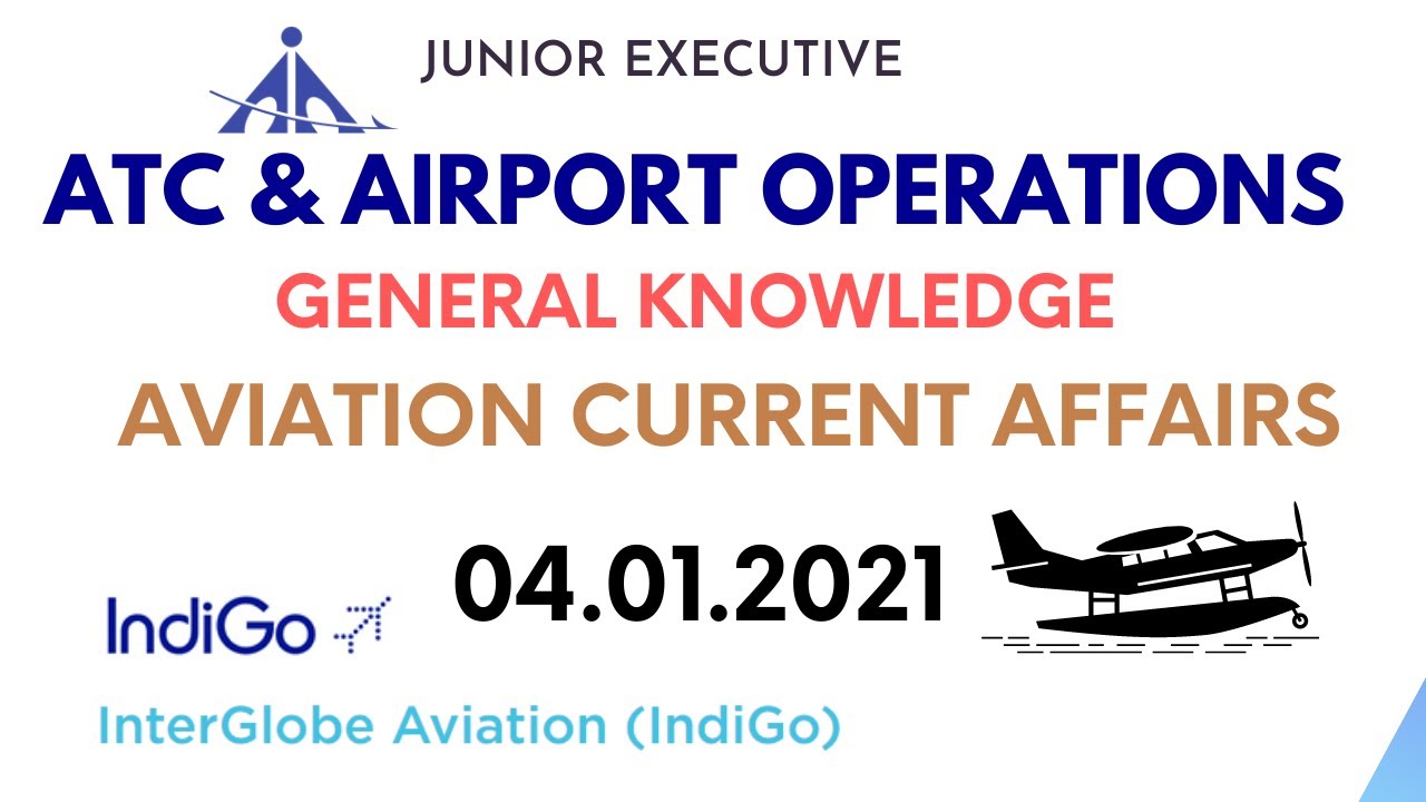 Aviation General Knowledge | Current Affairs - Junior Executive Airport Operations | ATC Syllabus