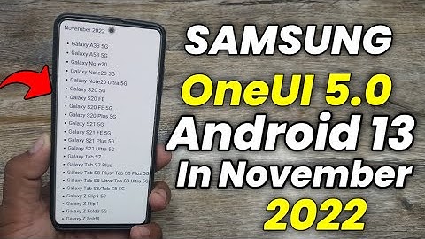 Samsung Phones Getting OneUI 5.0 Android 13 Update In November 2022  | S21FE S20 FE 5G A53 A33 S21