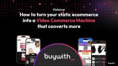Boost Your E-commerce Sales by 70% with Video Commerce