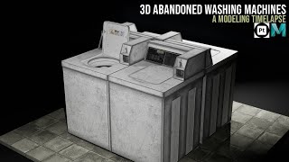 Abandoned Washing Machines | Maya, Substance Painter & Unreal Engine | 3D Timelapse