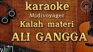 KARAOKE KALAH MATERI ALI GANGGA