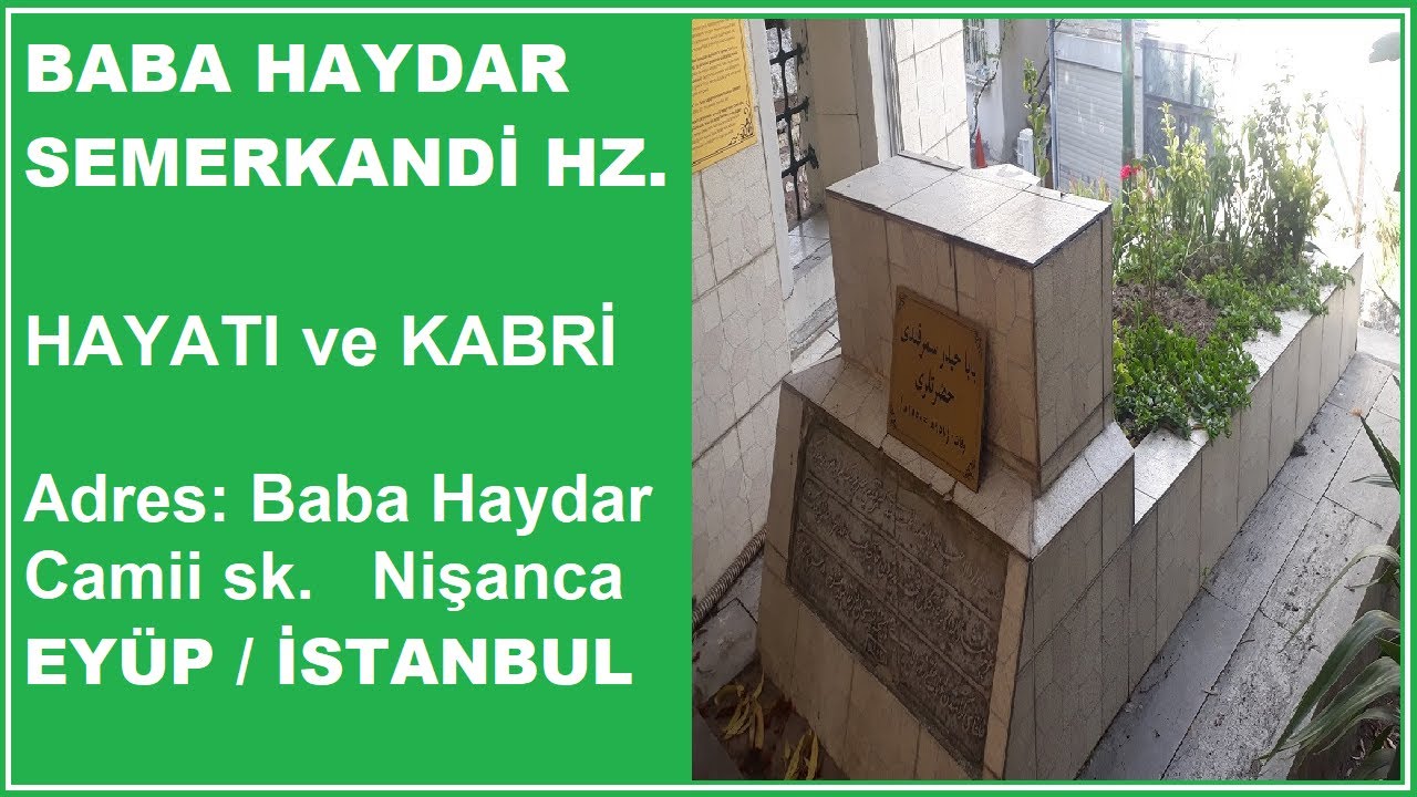 BABA HAYDAR SEMERKANDİ HZ. ( İstanbul Evliyaları - İstanbul Türbeleri )