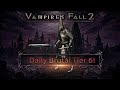Vampire's Fall 2: Mace &amp; Sword VS Daily Brutal Executioner Tier 6! + VFO DB 