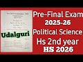 Political Science question paper pre final exam 2025-26 Udalguri district 
