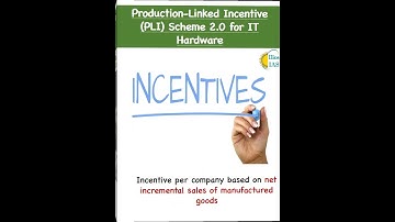 Production Linked Incentive PLI Scheme 2 0 for IT Hardware  | Current Affairs 2023 | Prelims 2024|