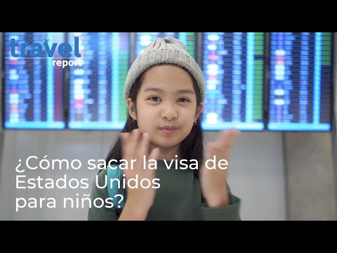 ¿Cómo sacar la visa de Estados Unidos para niños?