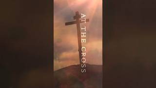 AtTheCross #christomlin #christian #shortvideos #shortvideo #shorts #short #god #faith #lord #jesus