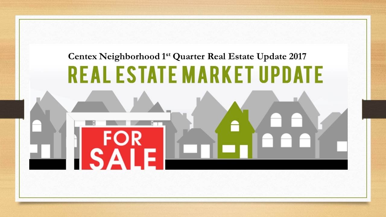 Centex Neighborhood 1st Quarter Real Estate Update YouTube