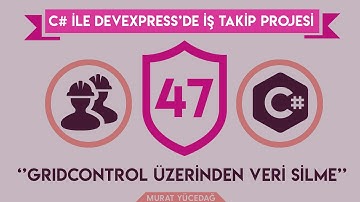 #47 C# ile DevExpress