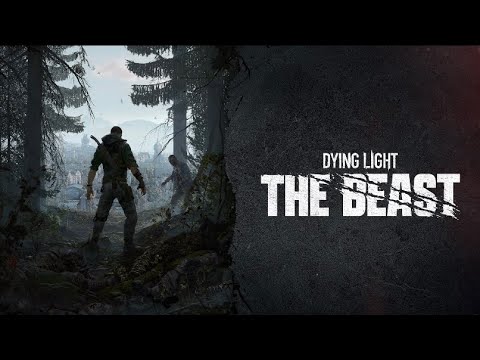 Dying Light The Beast Trailer Soundtrack A Changed Man