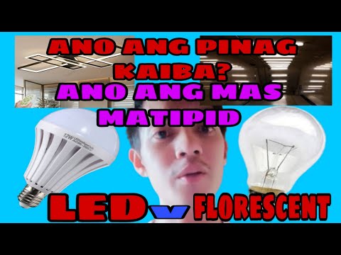 Video: Alin ang mas mahusay na fluorescent o LED?