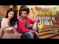 Making of Haathon Ki Dawa | BTS | Arjun Tanwar | Vishakha Dhiman | Kalki | Devendra Dangi