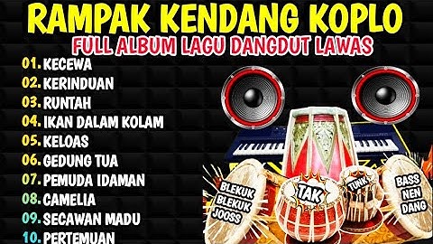 KENDANG RAMPONG TERPOPULER 2025,AUDIO JERNIH FULL GLEER, PERCUMA,KERINDUAN,TAJAMNYA KARANG,SAHARA