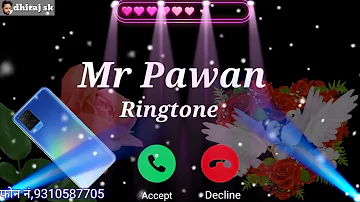 Mister Pawan name ki ringtone video download phone number 9310587705