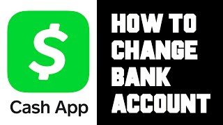 Cash App How To Change Bank  Cash App How To Add Another Bank Account  Change Bank Account Info