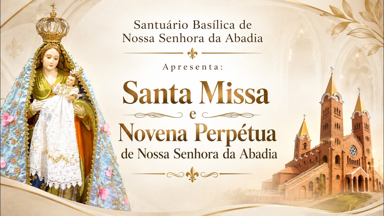 Santa Missa e Novena Perpétua de Nossa Senhora da Abadia | Quarta-feira, 30 de Setembro