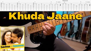 Khuda Jaane | Guitar Lesson with TABS (easy Version + No CAPO)
