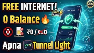FREE INTERNET 2026 🔥 0 Balance Internet | APNA Tunnel VPN Light | No Balance Trick