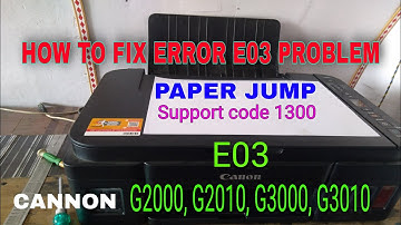 how to fix E03 problem ll cannon g2010, g3000, g3010 paper jump problem