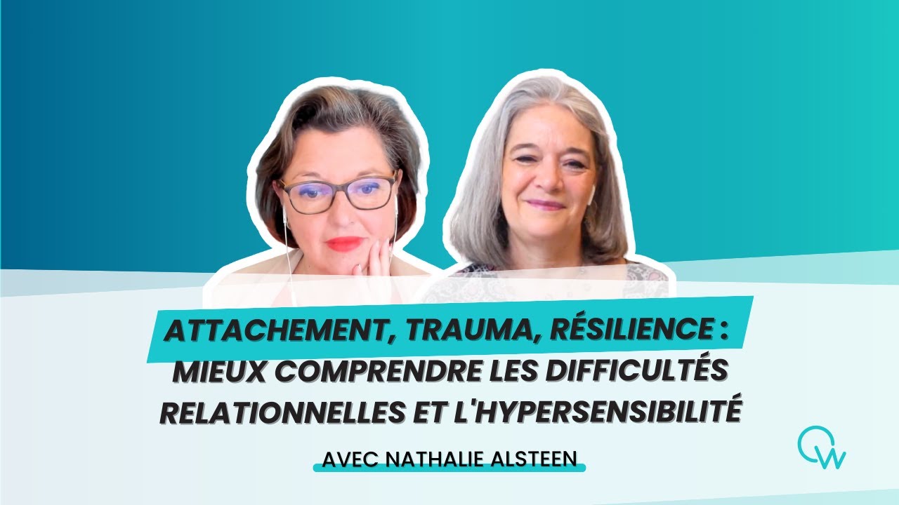 Les difficultés relationnelles en lien avec l'hypersensibilité, avec Florence Bernard