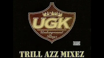 UGK - Trill Azz Mixez (1999) [Full Album] Port Arthur, TX