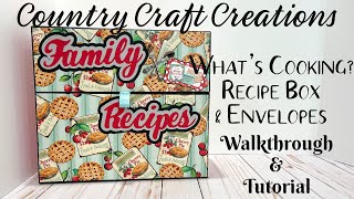 What's Cooking? Recipe Box & Envelope Walkthrough and Tutorial - Country Craft Creations Design Team