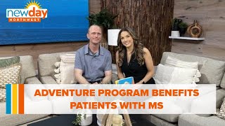 Adventure program benefits patients with Multiple Sclerosis - New Day NW