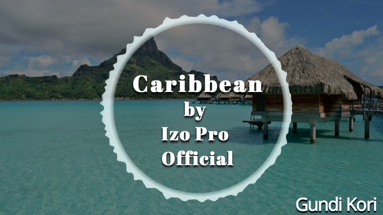 Sleduj Caribbean - Izo Pro Official - 9-1-2025 na YouTube